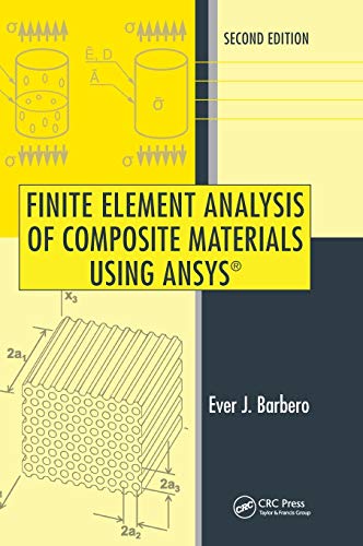 Finite Element Analysis of Composite Materials Using ANSYS (R) von Taylor & Francis Inc